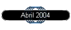Abril 2004