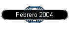 Febrero 2004