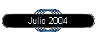 Julio 2004