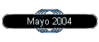 Mayo 2004