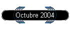 Octubre 2004