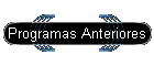 Programas Anteriores